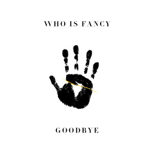 Goodbye(热度:49)由陪你度过漫长岁月翻唱，原唱歌手Who Is Fancy