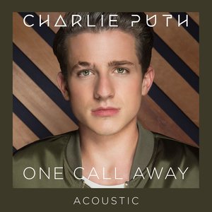 One Call Away(Acoustic)(熱度:94)由wassup qmkg翻唱，原唱歌手Charlie Puth