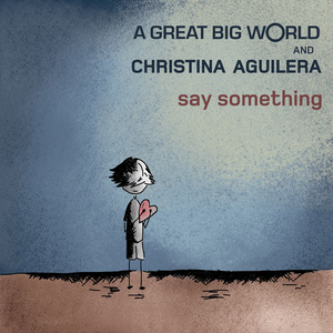 Say Something(热度:4122)由红儿翻唱，原唱歌手A Great Big World